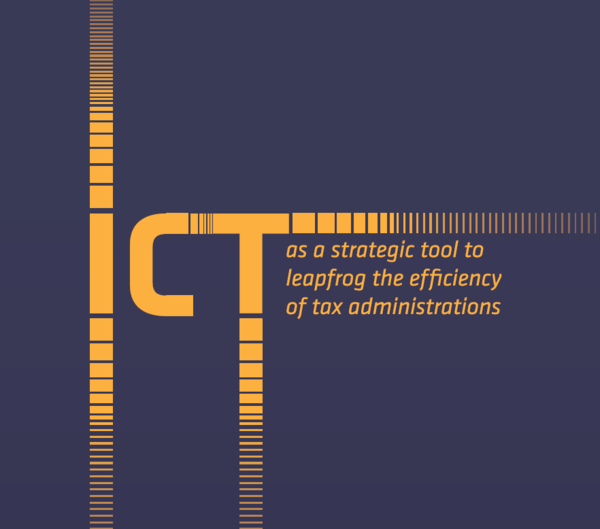 CIAT publication on ICT for Tax Administrations is available now